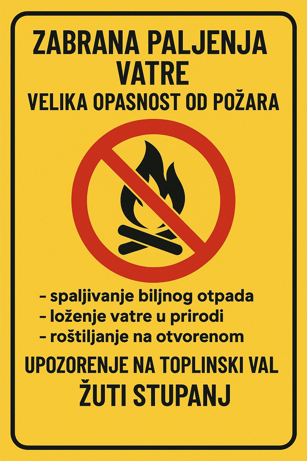 Slika: Velika opasnost od požara – zabrana paljenja vatre i upozorenje na toplinski val